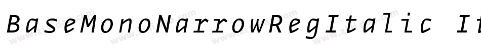 BaseMonoNarrowRegItalic Italic字体转换